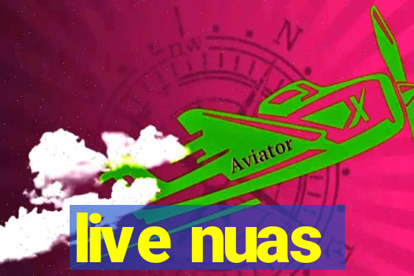 live nuas