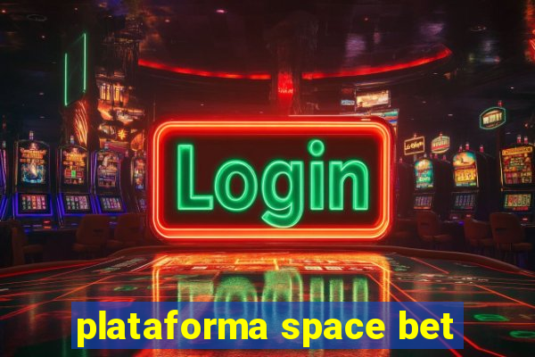 plataforma space bet