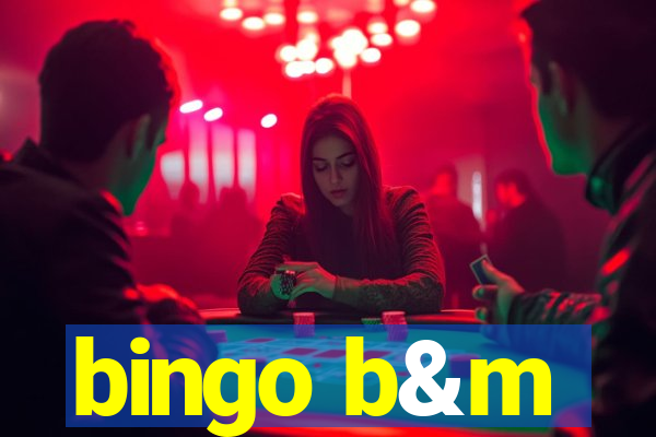 bingo b&m