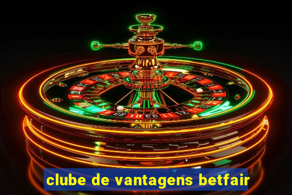 clube de vantagens betfair