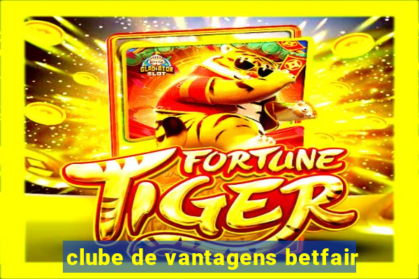 clube de vantagens betfair