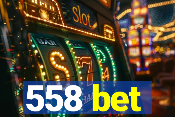 558 bet