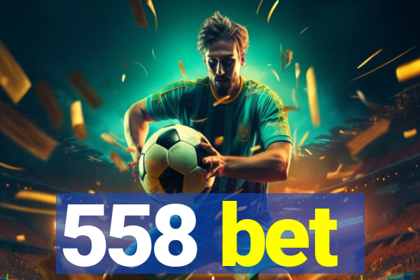 558 bet