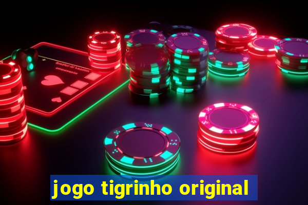 jogo tigrinho original