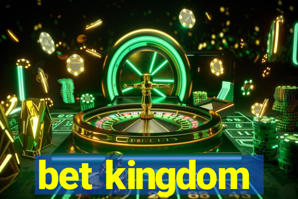 bet kingdom