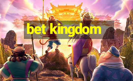 bet kingdom