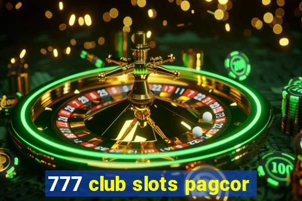 777 club slots pagcor