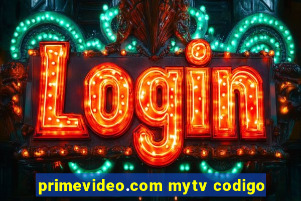 primevideo.com mytv codigo