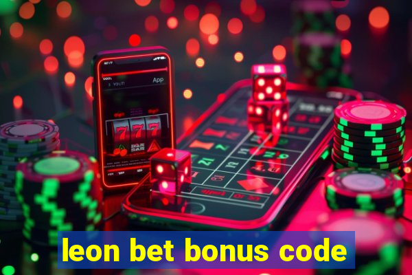 leon bet bonus code