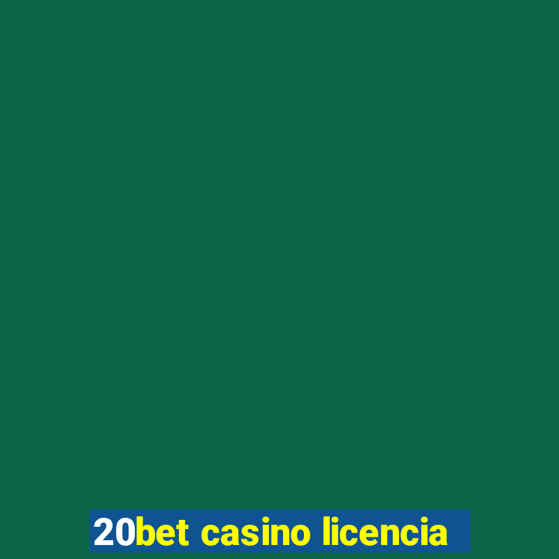 20bet casino licencia