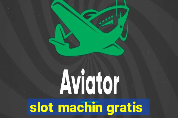 slot machin gratis