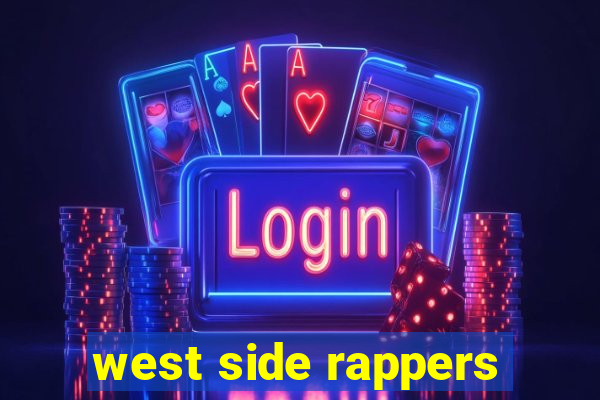 west side rappers