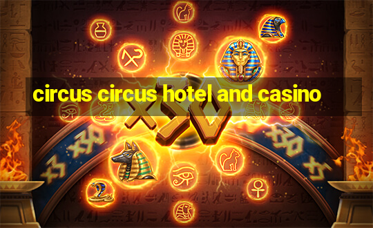 circus circus hotel and casino