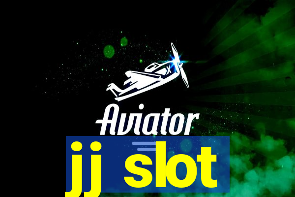 jj slot