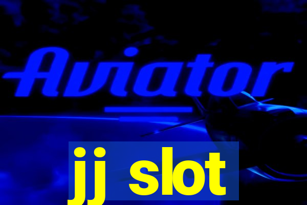 jj slot