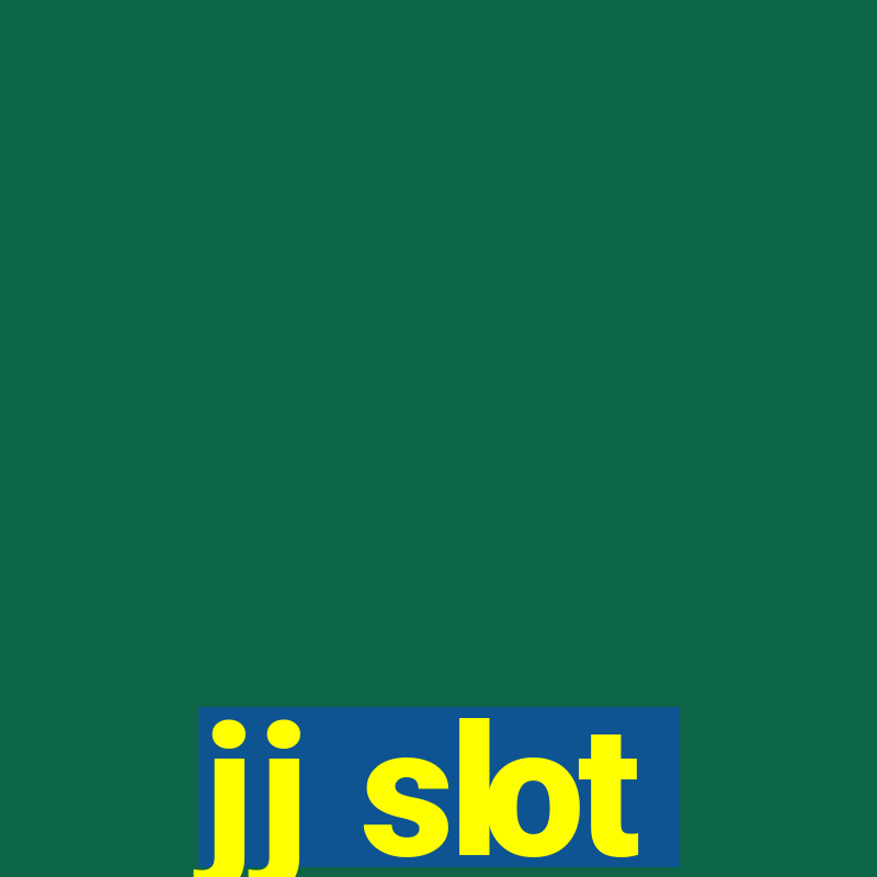 jj slot