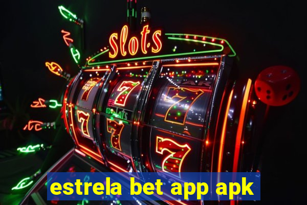 estrela bet app apk