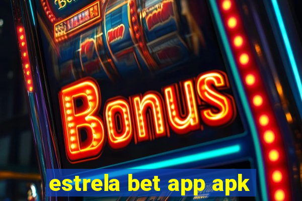 estrela bet app apk