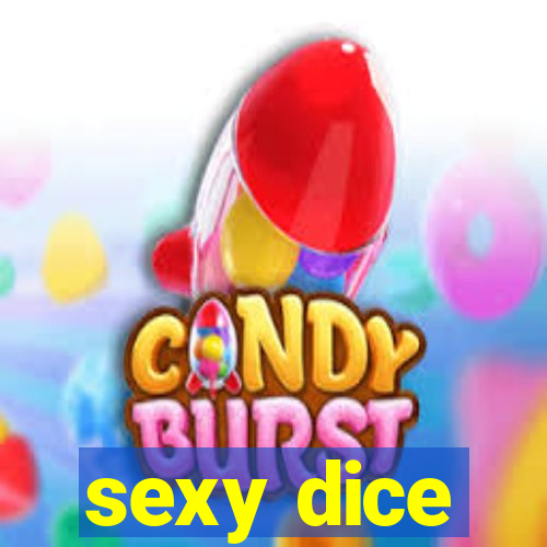 sexy dice