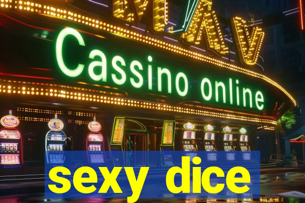 sexy dice