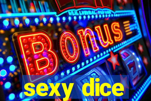 sexy dice