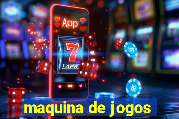 maquina de jogos