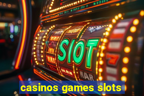 casinos games slots