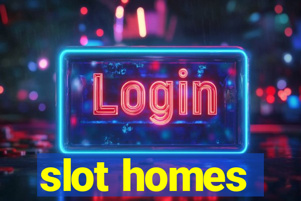 slot homes