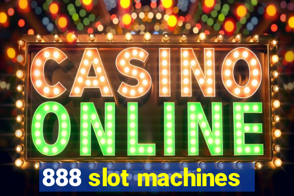 888 slot machines