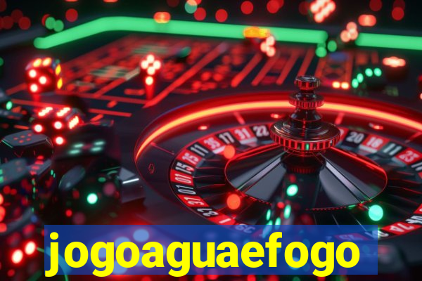 jogoaguaefogo