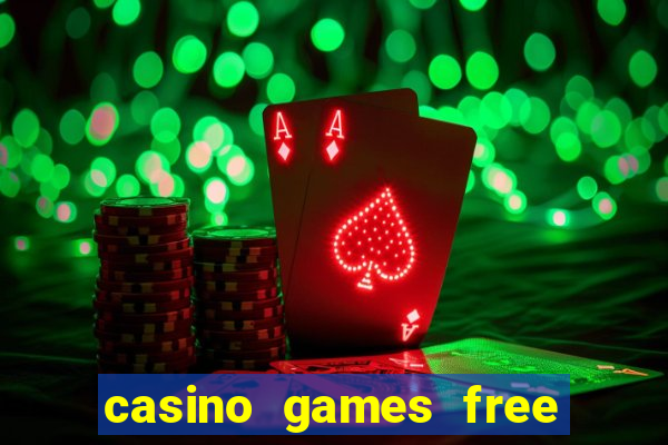 casino games free play slot game