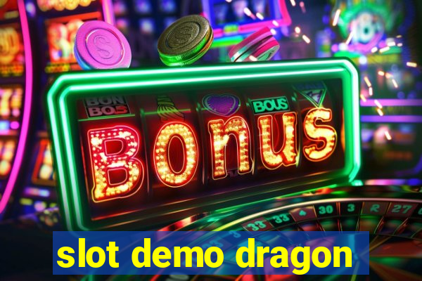 slot demo dragon