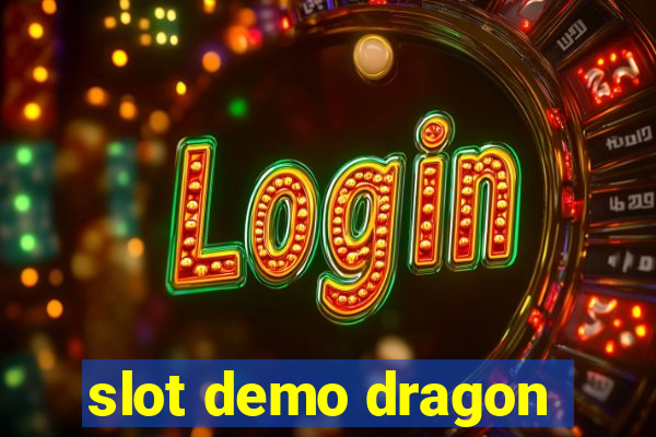 slot demo dragon