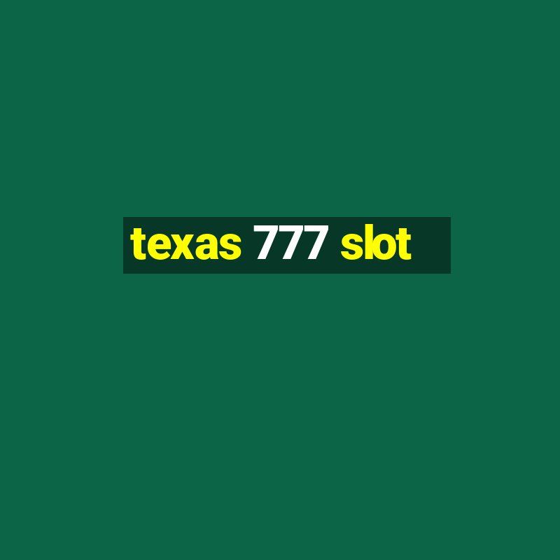 texas 777 slot