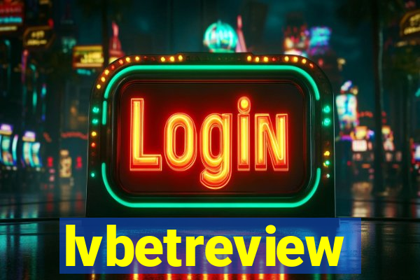 lvbetreview