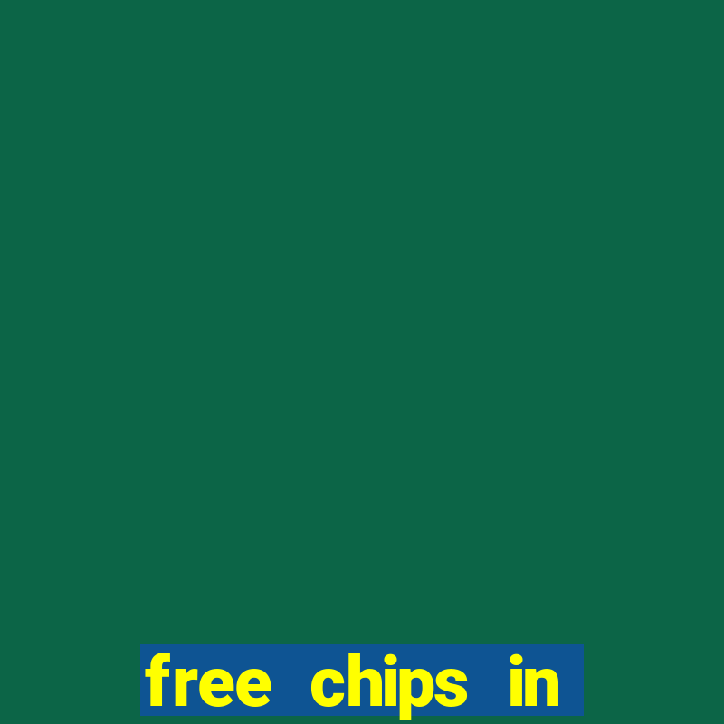 free chips in huuuge casino