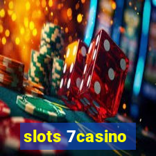 slots 7casino