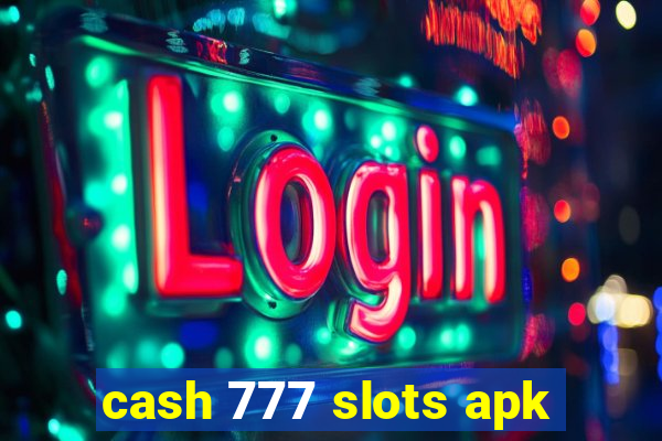 cash 777 slots apk