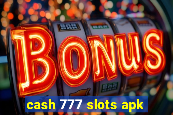 cash 777 slots apk