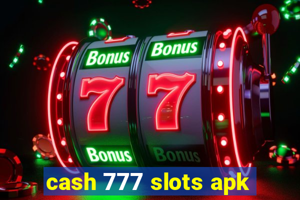 cash 777 slots apk