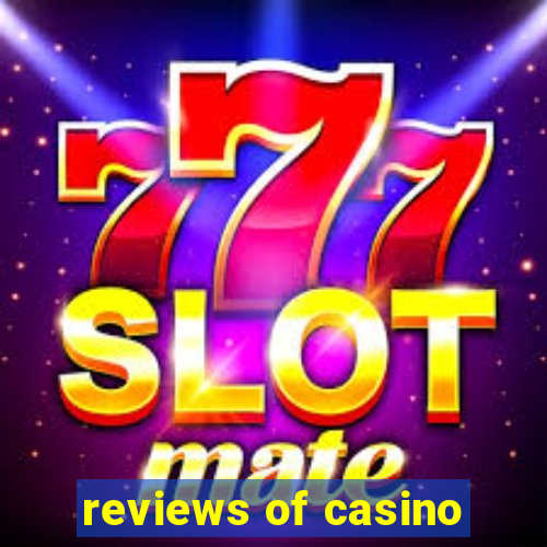 reviews of casino