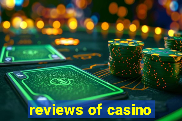 reviews of casino