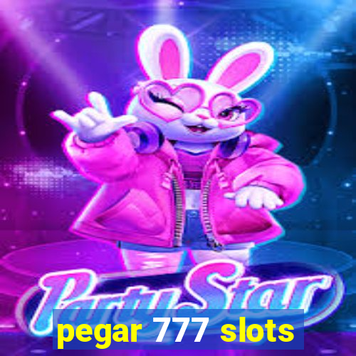 pegar 777 slots