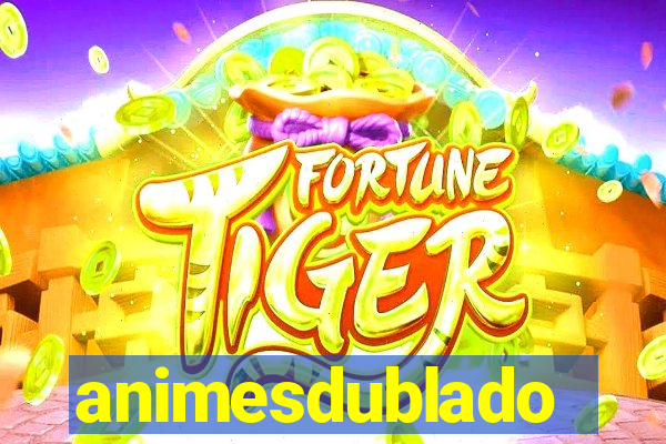 animesdublado