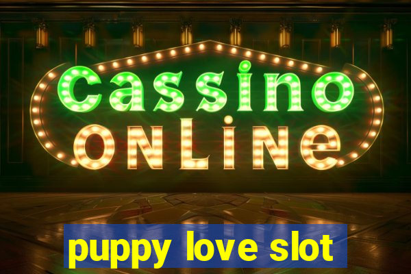 puppy love slot