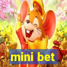 mini bet