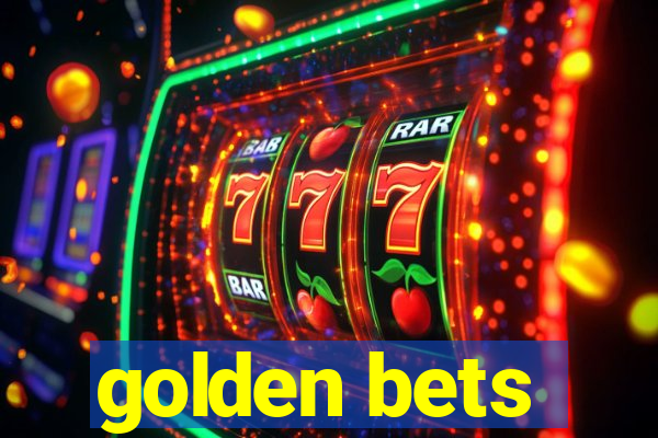 golden bets