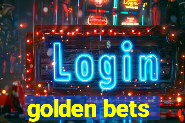 golden bets