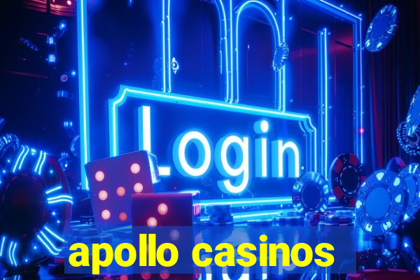 apollo casinos