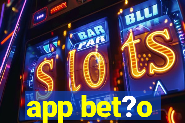 app bet?o